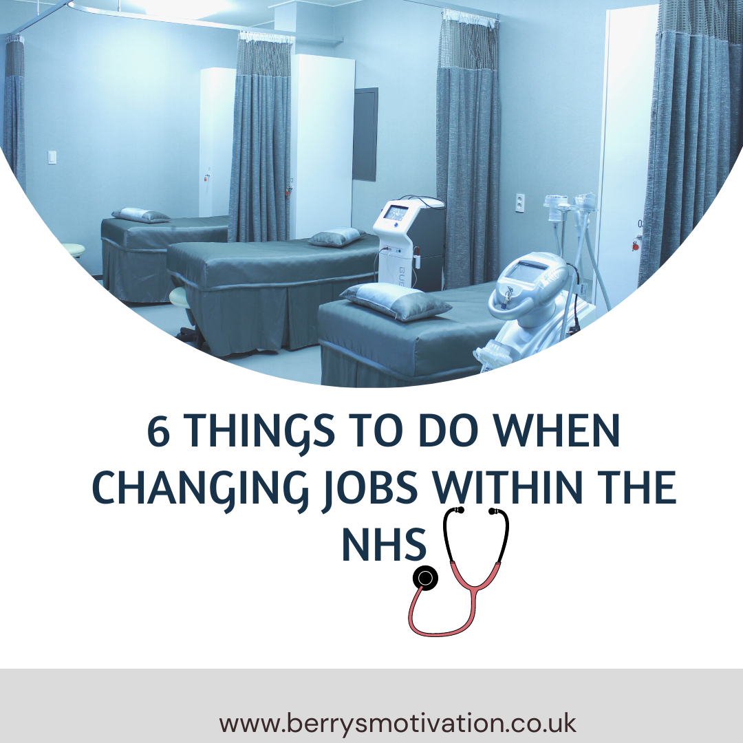 6 THINGS TO DO WHEN CHANGING JOBS WITHIN THE NHS